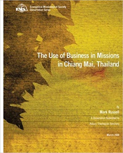 Cover of The Use of Business in Missions in Chiang Mai, Thailand